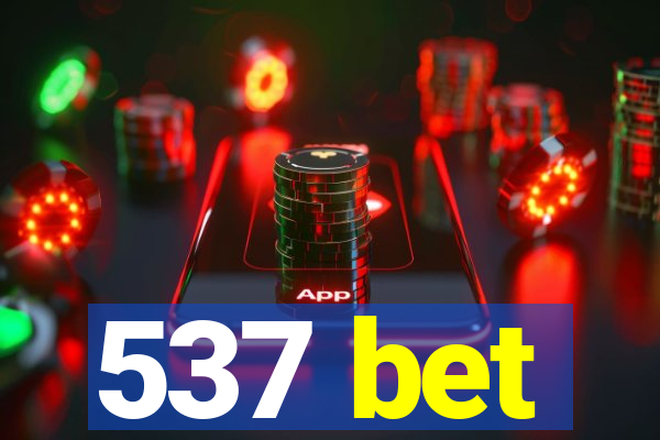 537 bet